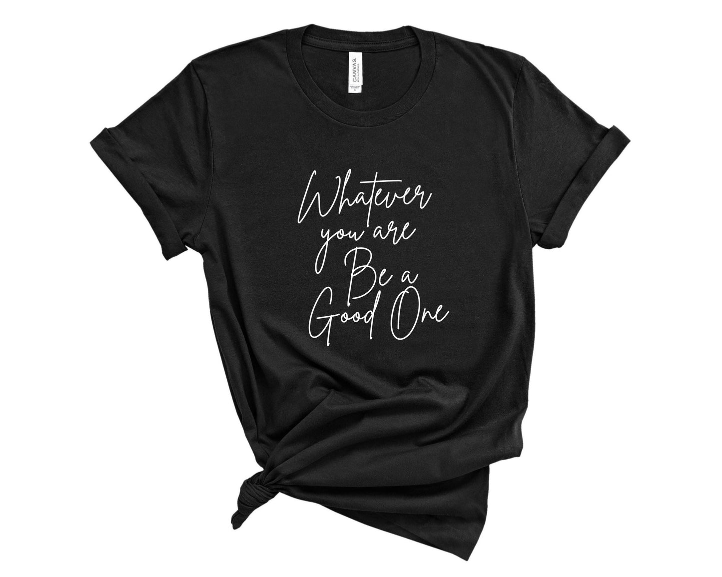 Whatever You Are Be a Good One t-shirt in lifestyle setting for casual daily wear in black