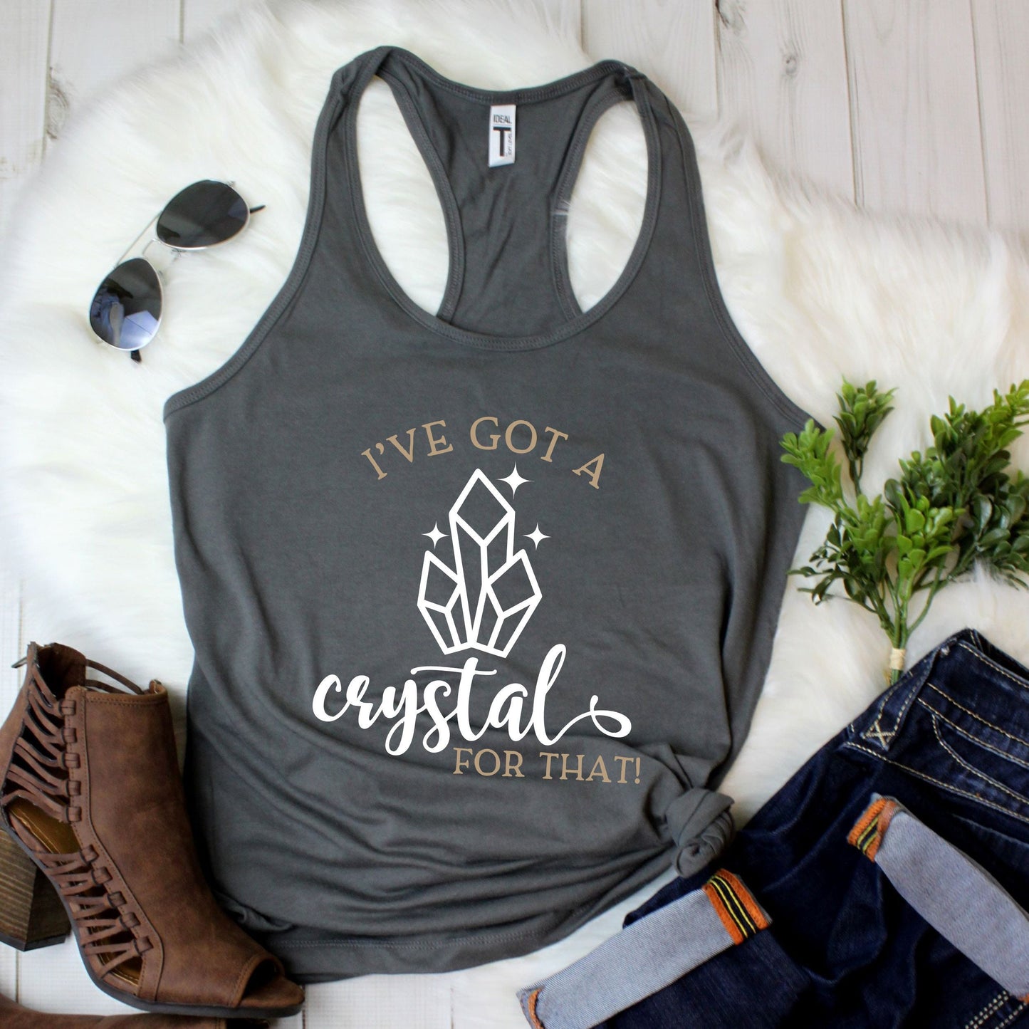 I’ve Got a Crystal for That Racerback Tank Top