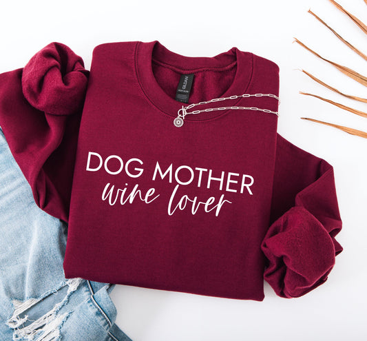 Dog Mother Wine Lover Sweatshirt