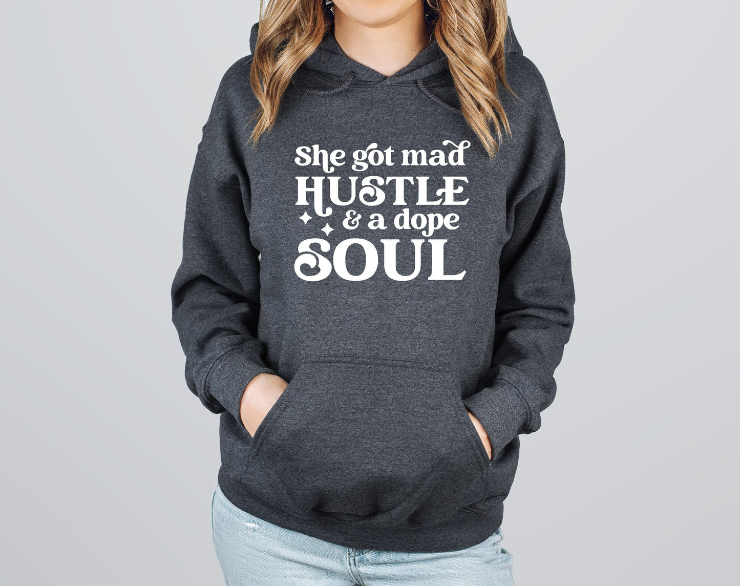 She's Got Mad Hustle & A Dope Soul Pullover Hoodie