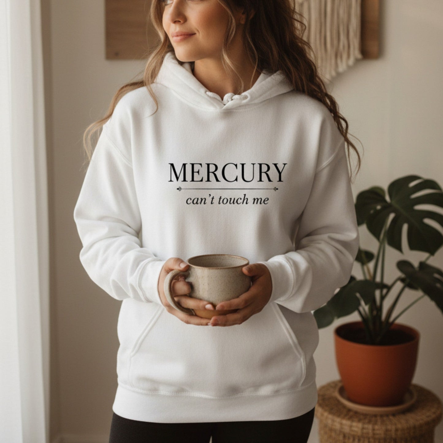 White Mercury Can't Touch Me hoodie with serif and script astrology print — witty mercury retrograde gift for the spiritual woman who thrives no matter what the cosmos throws