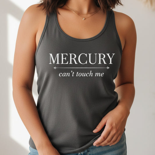 Dark gray Mercury Can't Touch Me racerback tank with white astrology serif and script print — witty retrograde gift for the spiritual woman who flows through chaos with total ease