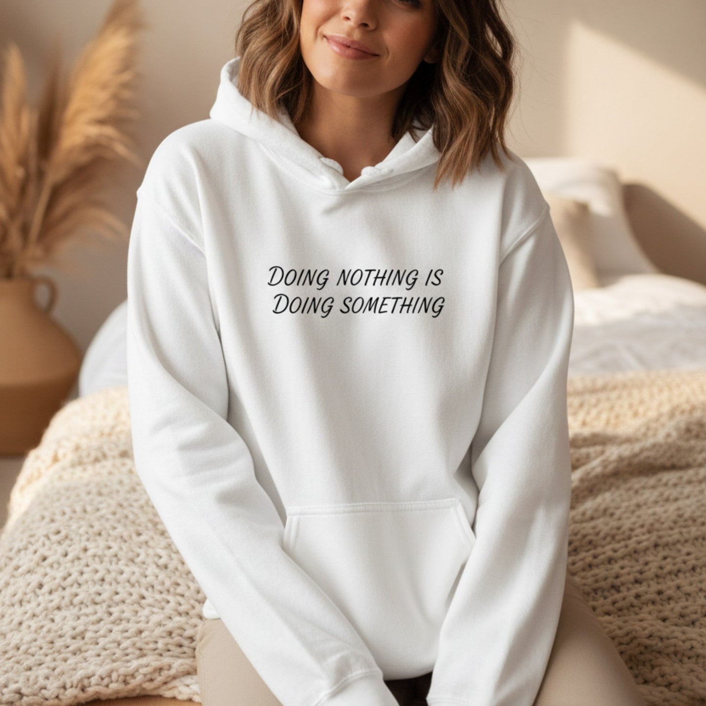 White Doing Nothing Is Doing Something hoodie — soft fleece pullover with meaningful rest message, black HTV print, Best Life Apparel Canada