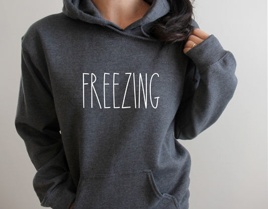Relatable "Freezing" hoodie for women who are always cold and cozy in grey