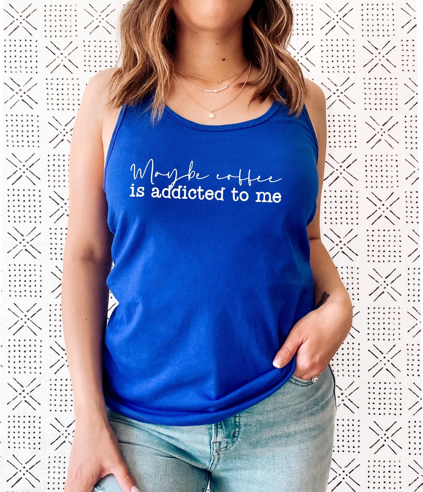 Maybe Coffee Is Addicted to Me Tank Top