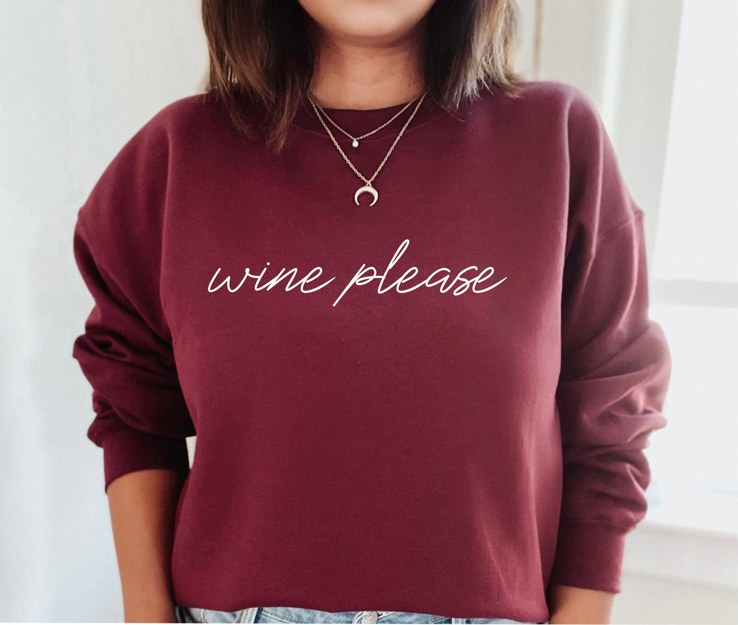 Straightforward "Wine Please" sweatshirt for wine-loving and no-nonsense women in maroon