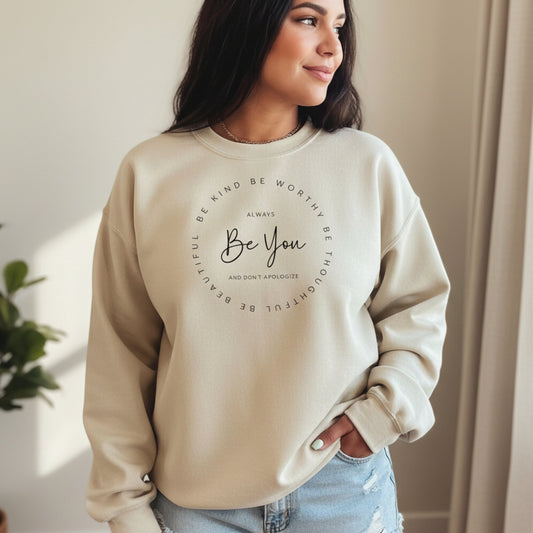 Be You Be Kind, Be Thoughtful, Be Worthy, Be Beautiful Sweatshirt - Best Life Apparel