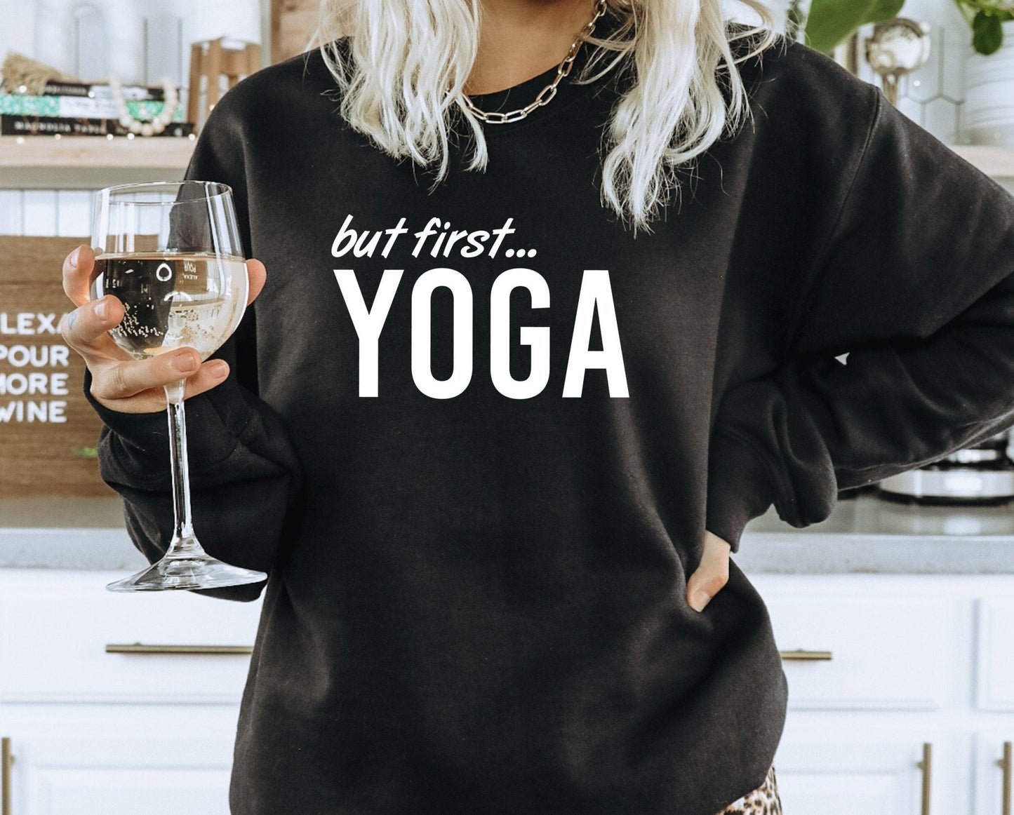 But First... Yoga Sweatshirt - Best Life Apparel