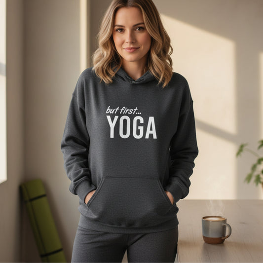 Dark heather grey But First Yoga hoodie — cozy post-practice pullover and perfect birthday gift for the woman who schedules her life around her yoga class