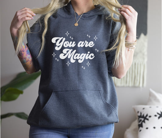 You Are Magic Hoodie