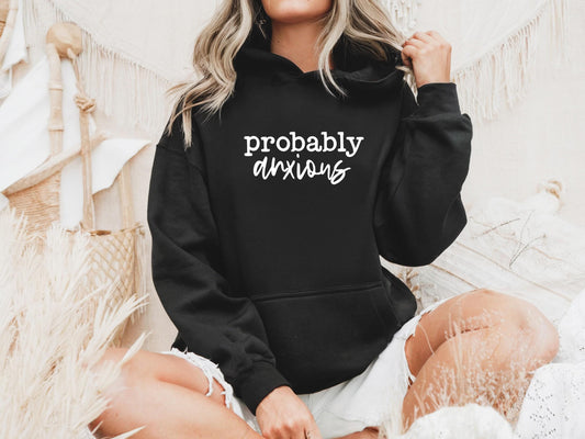 Probably Anxious hoodie in soft warm fleece fabric for cozy everyday wear in black