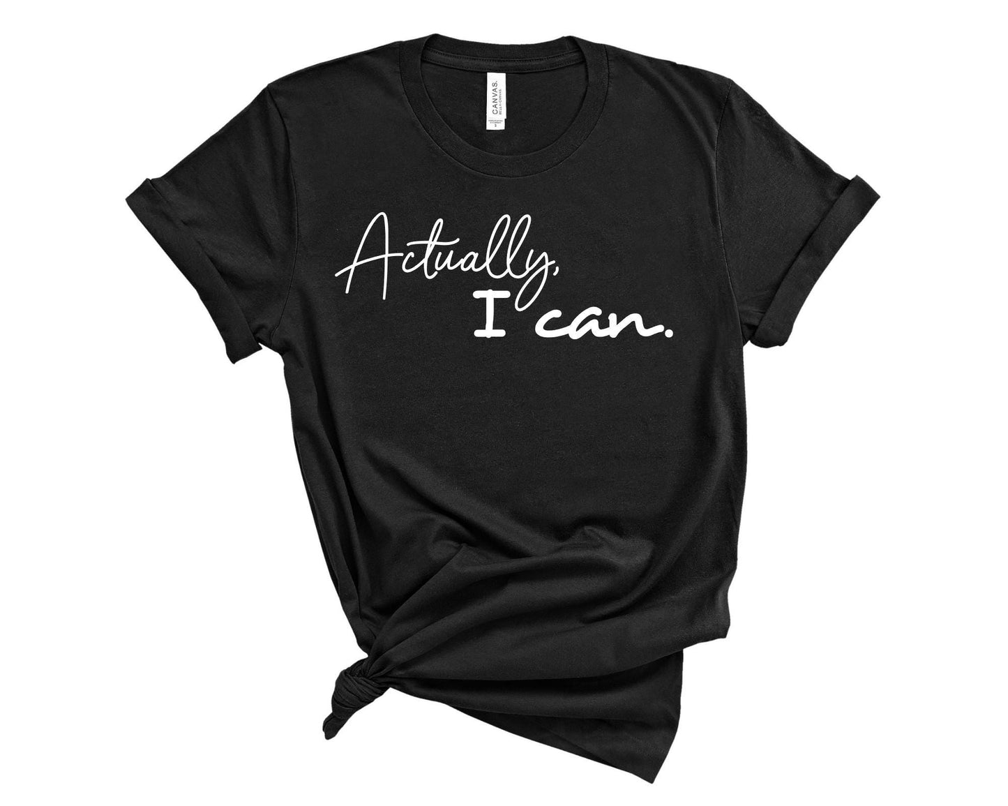 Actually I Can t-shirt close-up showing soft fabric and graphic print detail in black