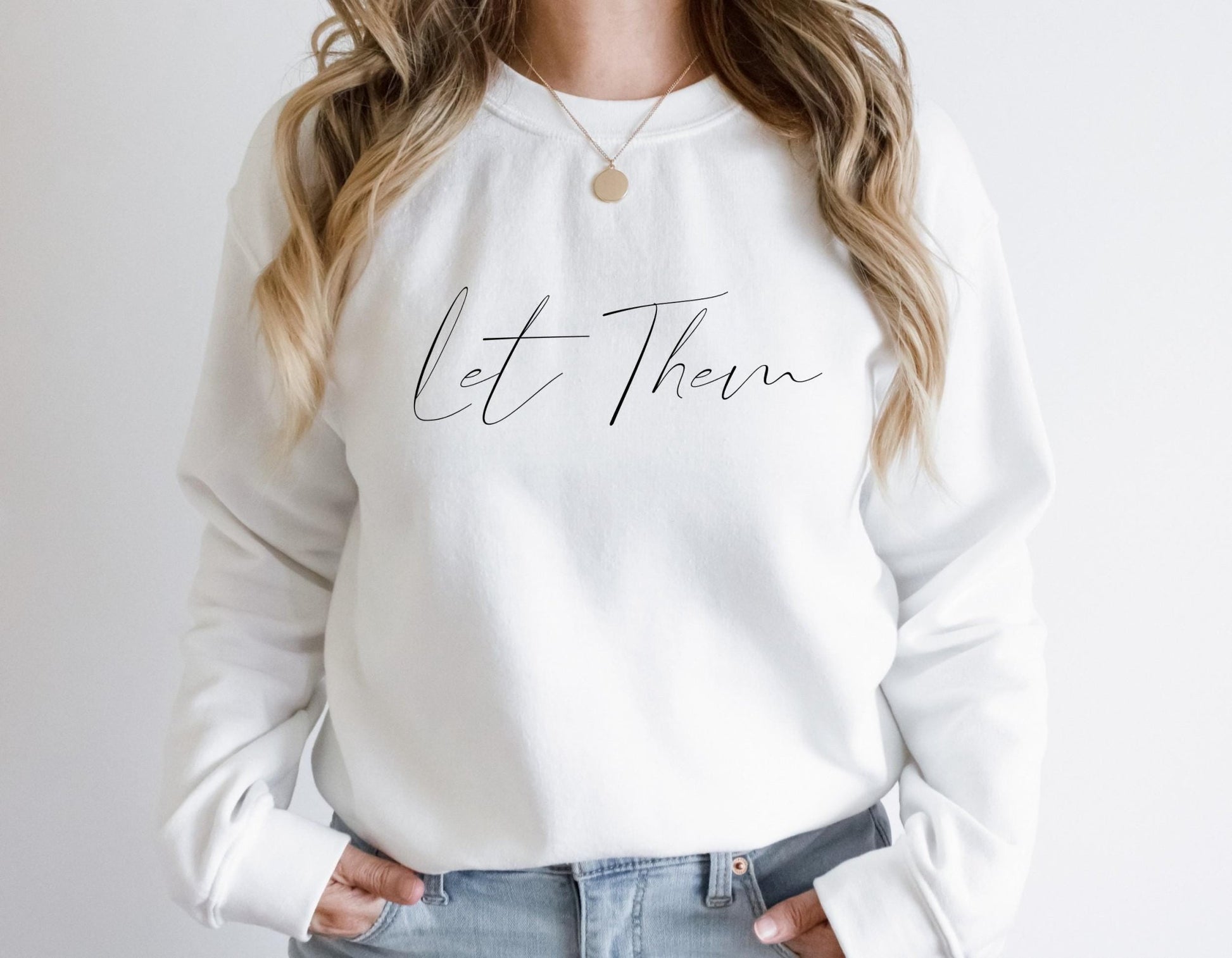 Let Them Sweatshirt - Best Life Apparel