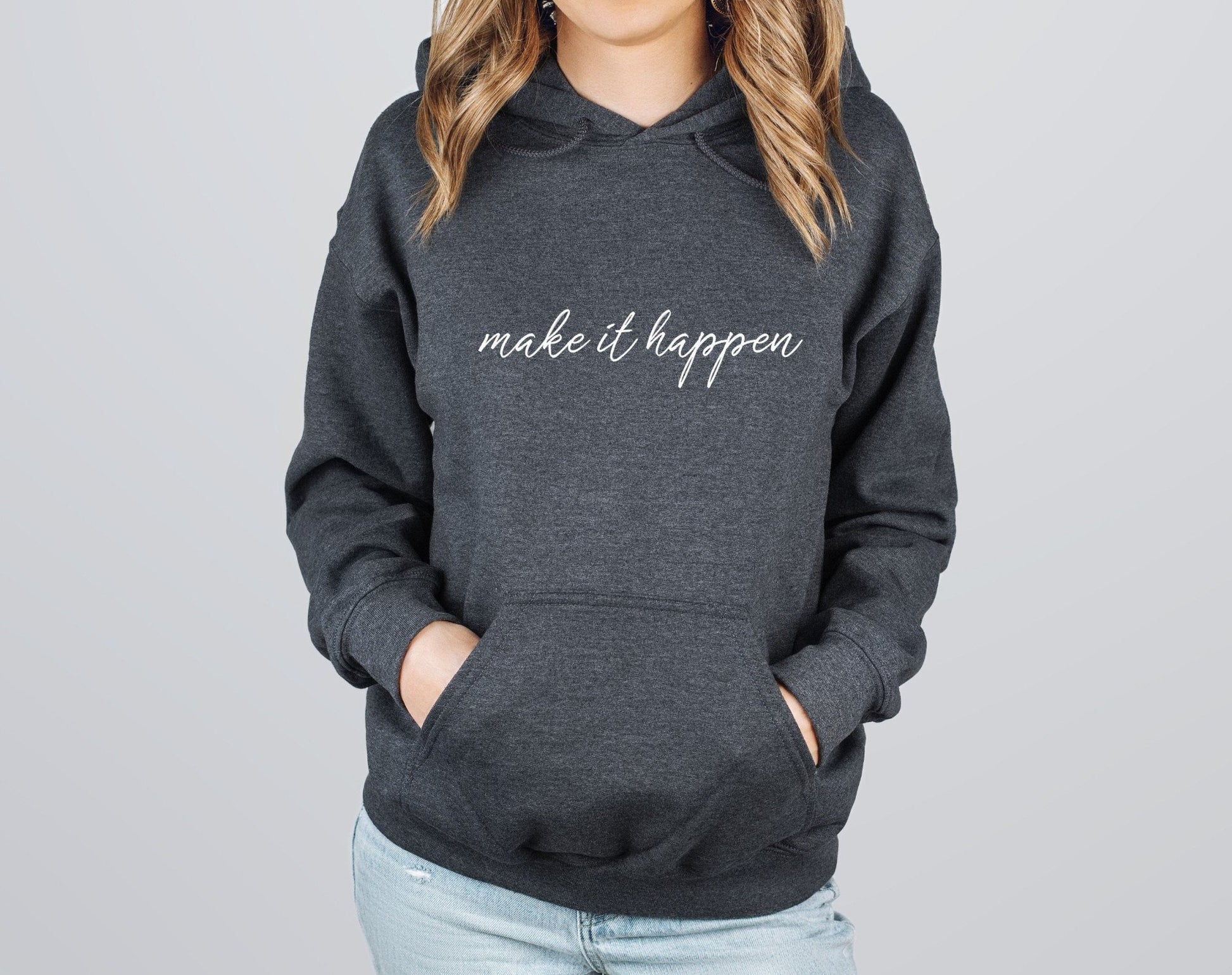 Make It Happen Hoodie - Best Life Apparel