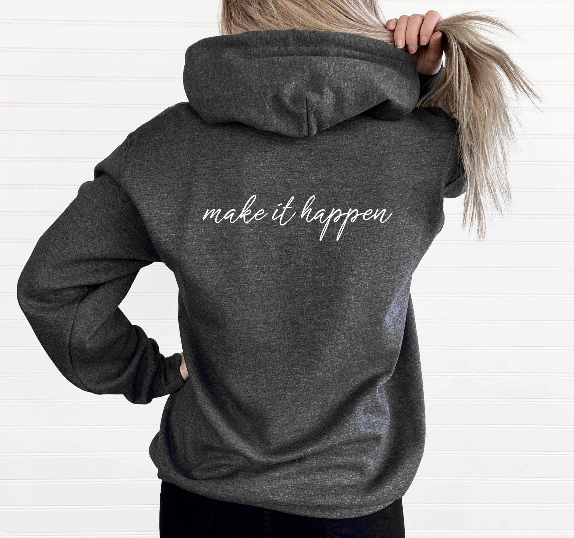 Make It Happen Hoodie - Best Life Apparel