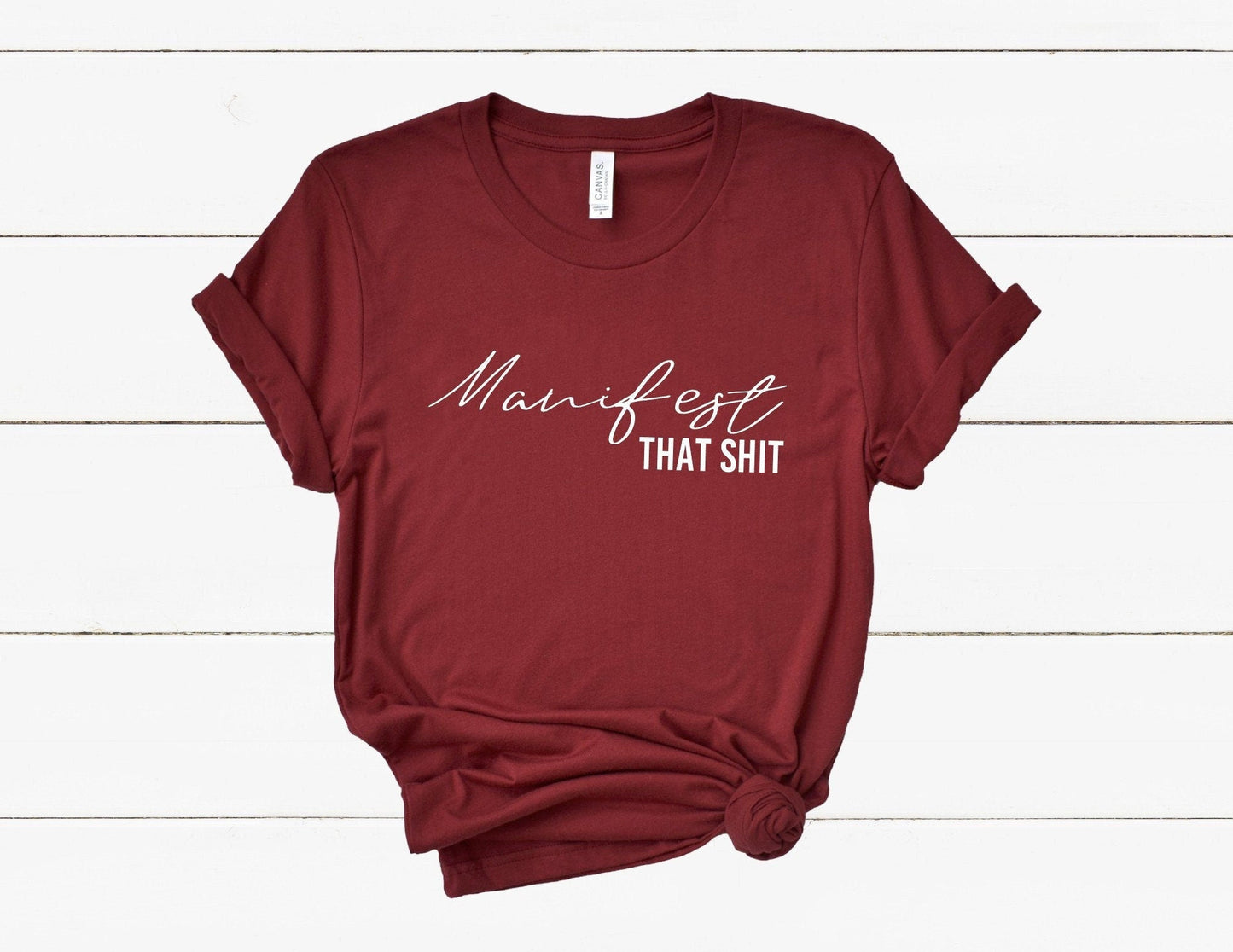 Manifest That Shit T-Shirt - Best Life Apparel