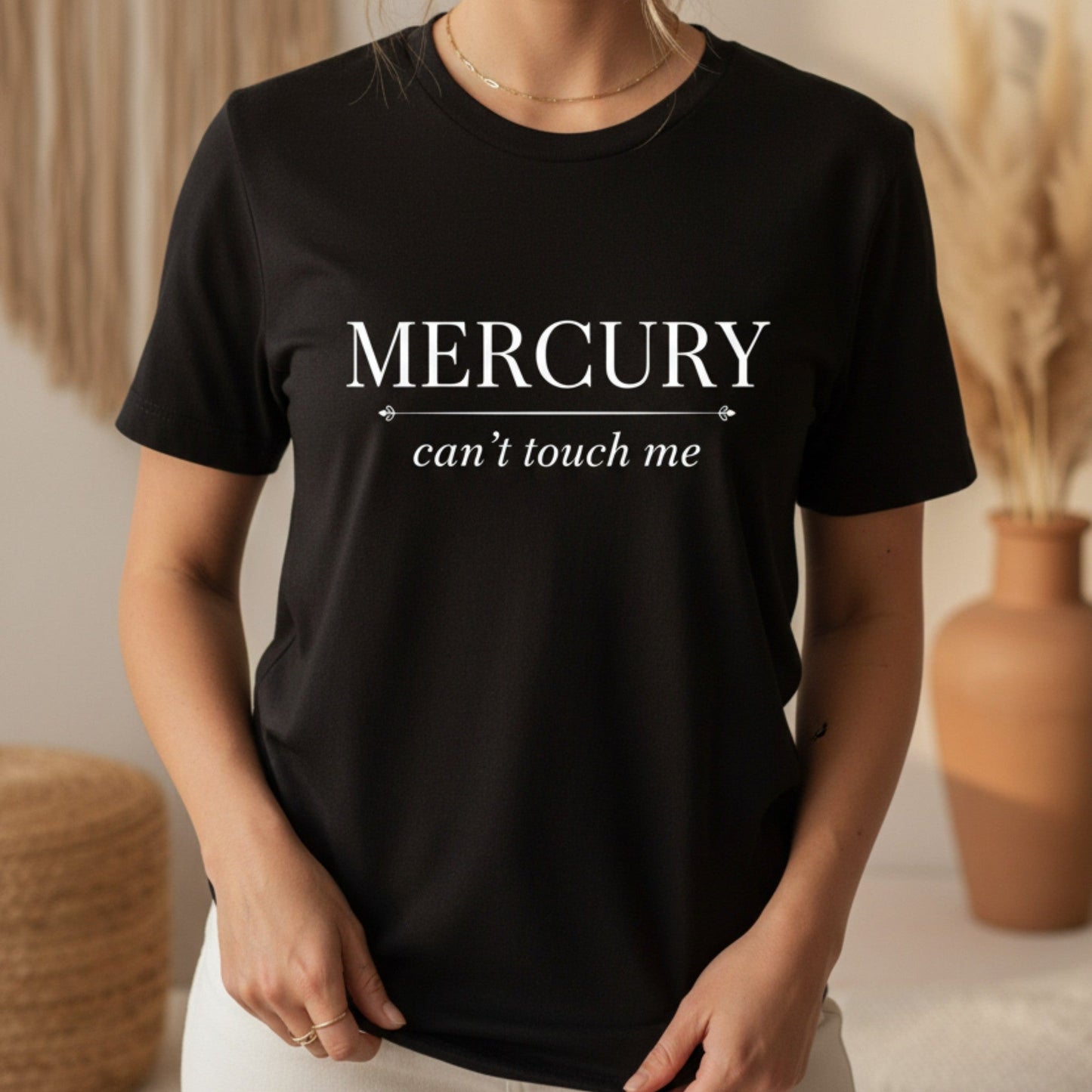Mercury Can't Touch Me T-Shirt | Astrology Tee for Women | Mercury Retrograde Gift - Best Life Apparel