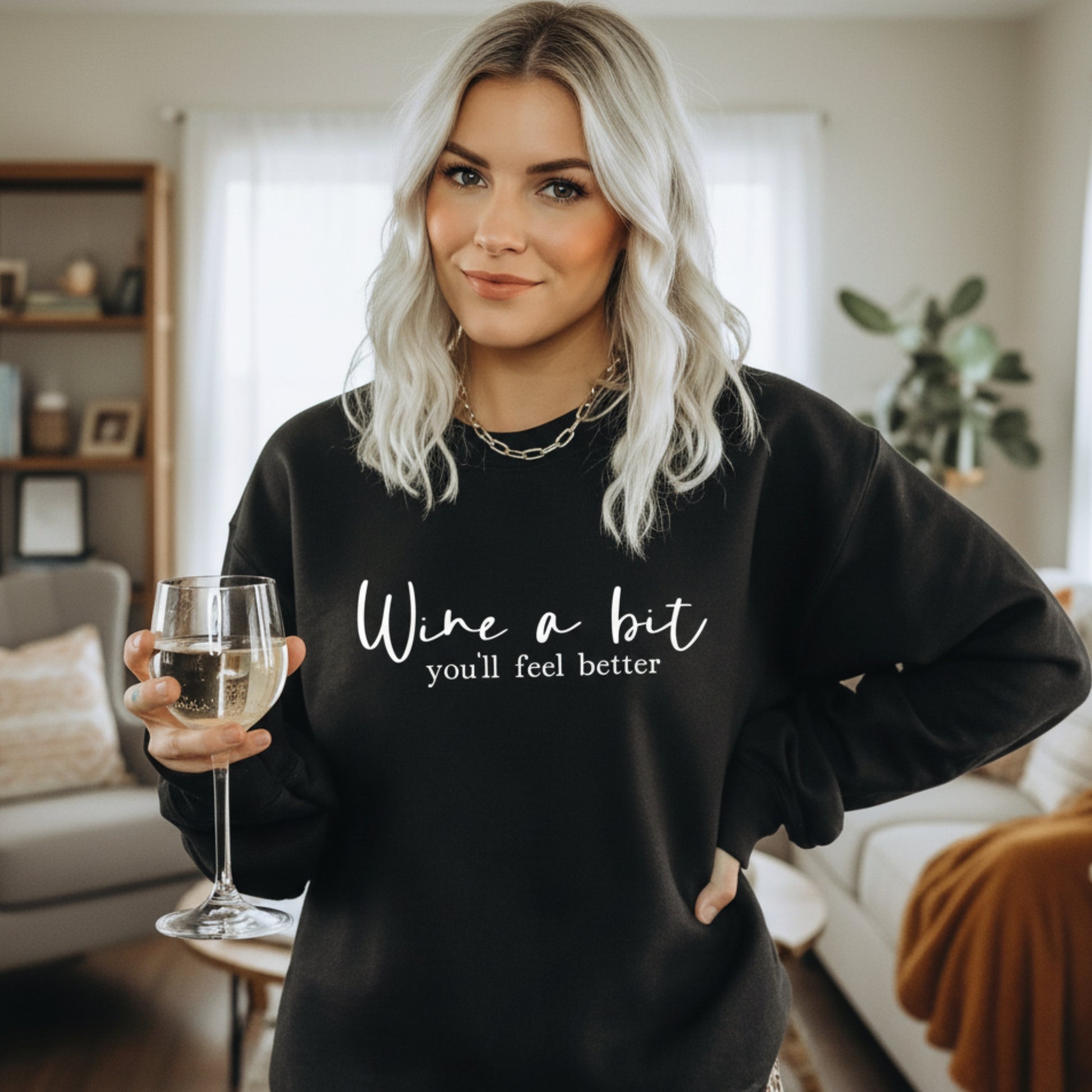 Black Wine A Bit You'll Feel Better women's graphic sweatshirt — humorous wine lover gift for her