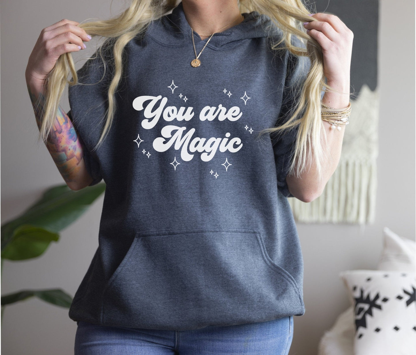 You Are Magic Hoodie - Best Life Apparel