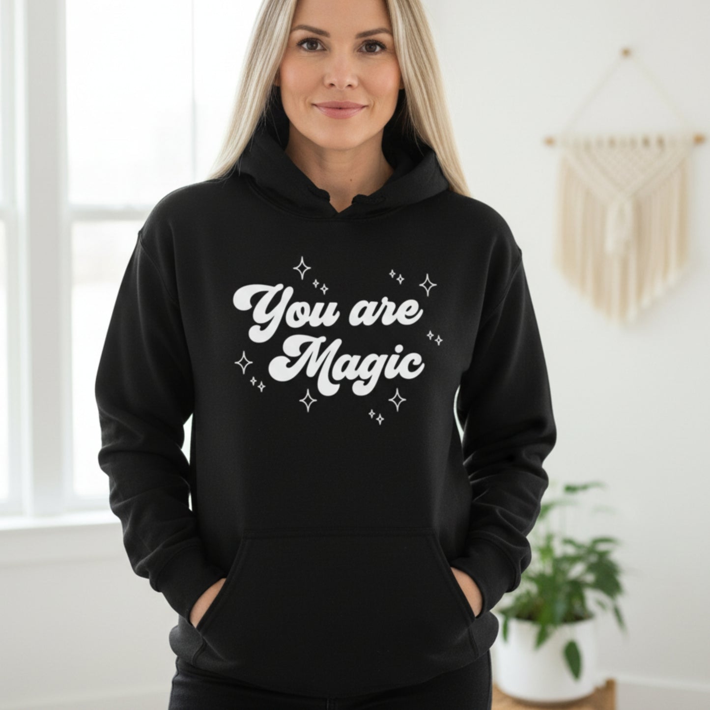 Black You Are Magic pullover hoodie for women — empowering gift for the woman who needs a reminder of how extraordinary she truly is